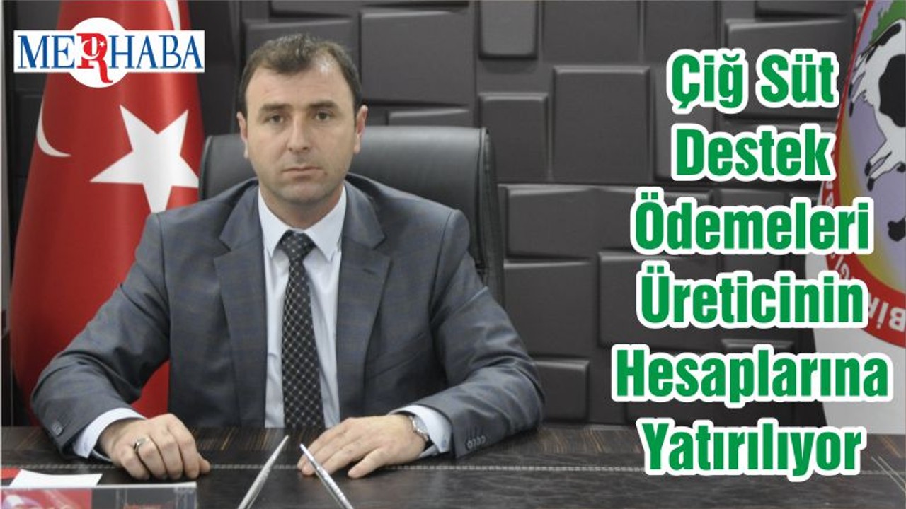 Çiğ Süt Destek Ödemeleri Üreticinin Hesaplarına Yatırılıyor