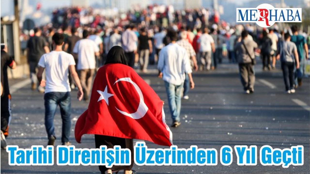 Tarihi Direnişin Üzerinden 6 Yıl Geçti