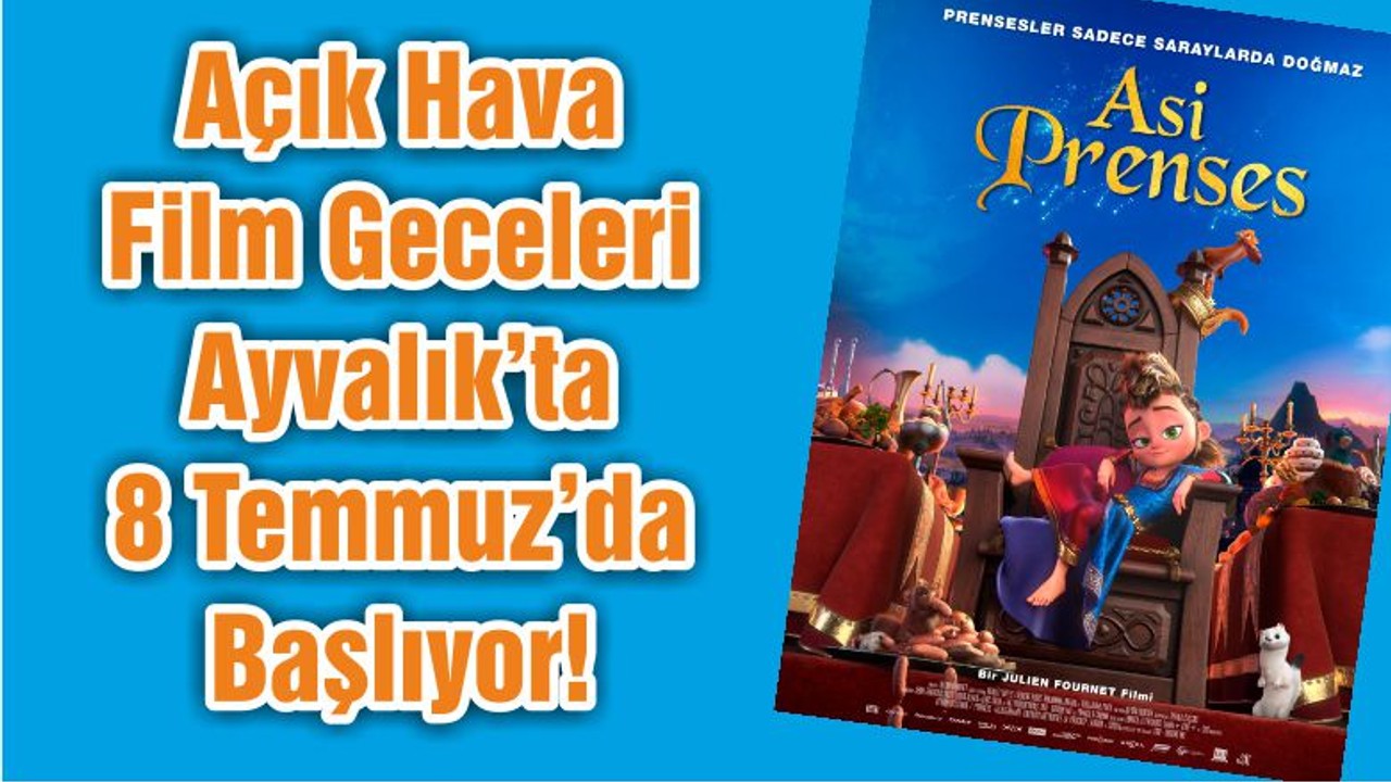 Açık Hava Film Geceleri Ayvalık’ta 8 Temmuz’da Başlıyor!