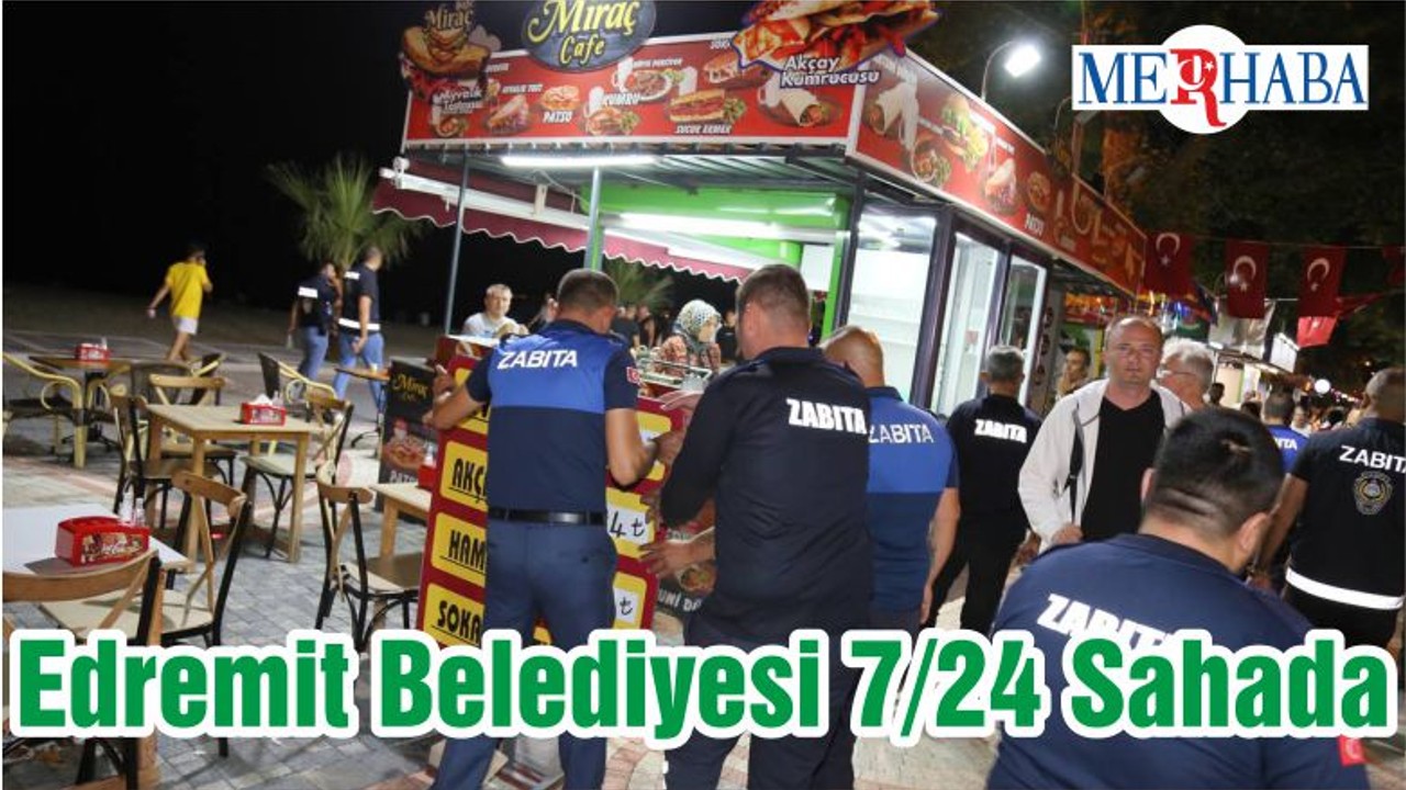 Edremit Belediyesi 7/24 Sahada