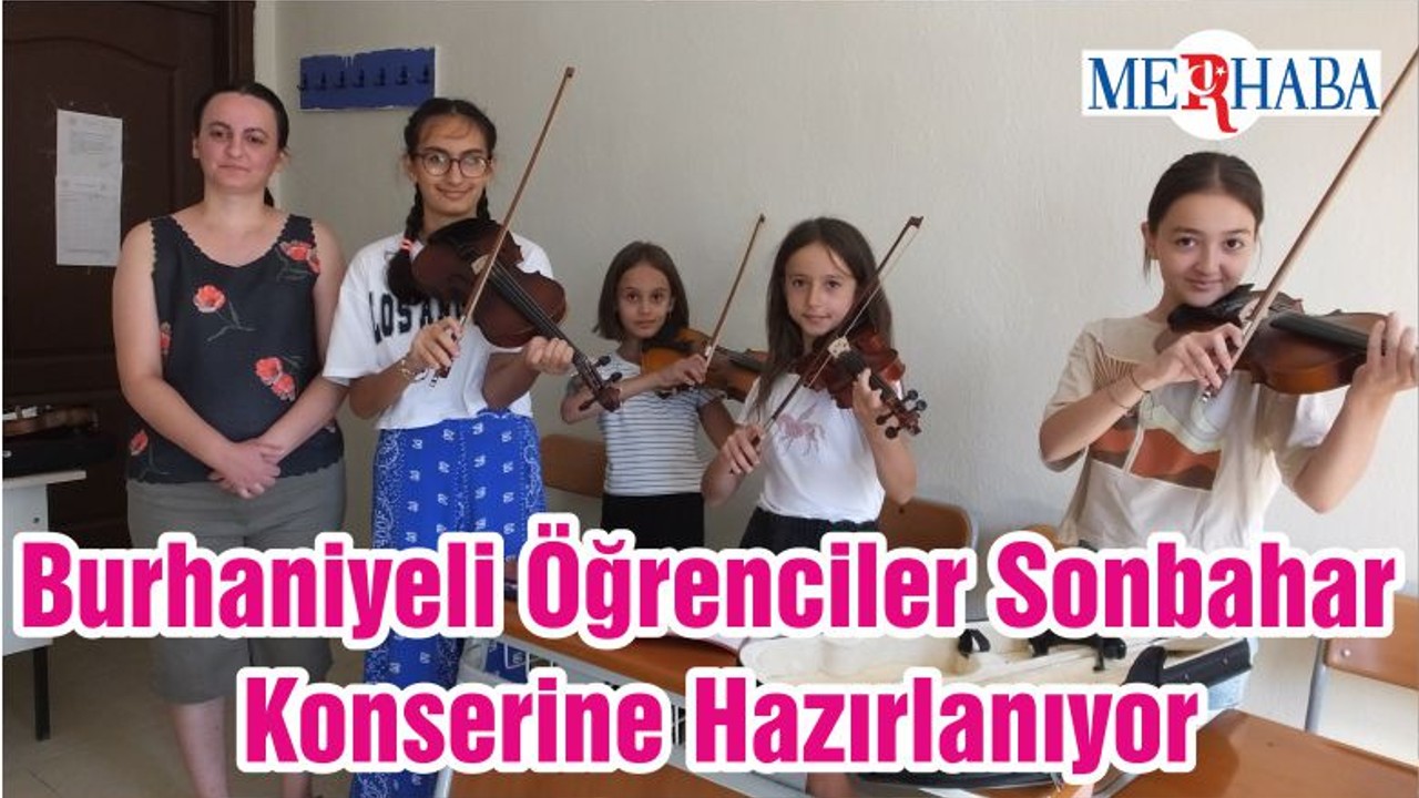 Burhaniyeli Öğrenciler Sonbahar Konserine Hazırlanıyor