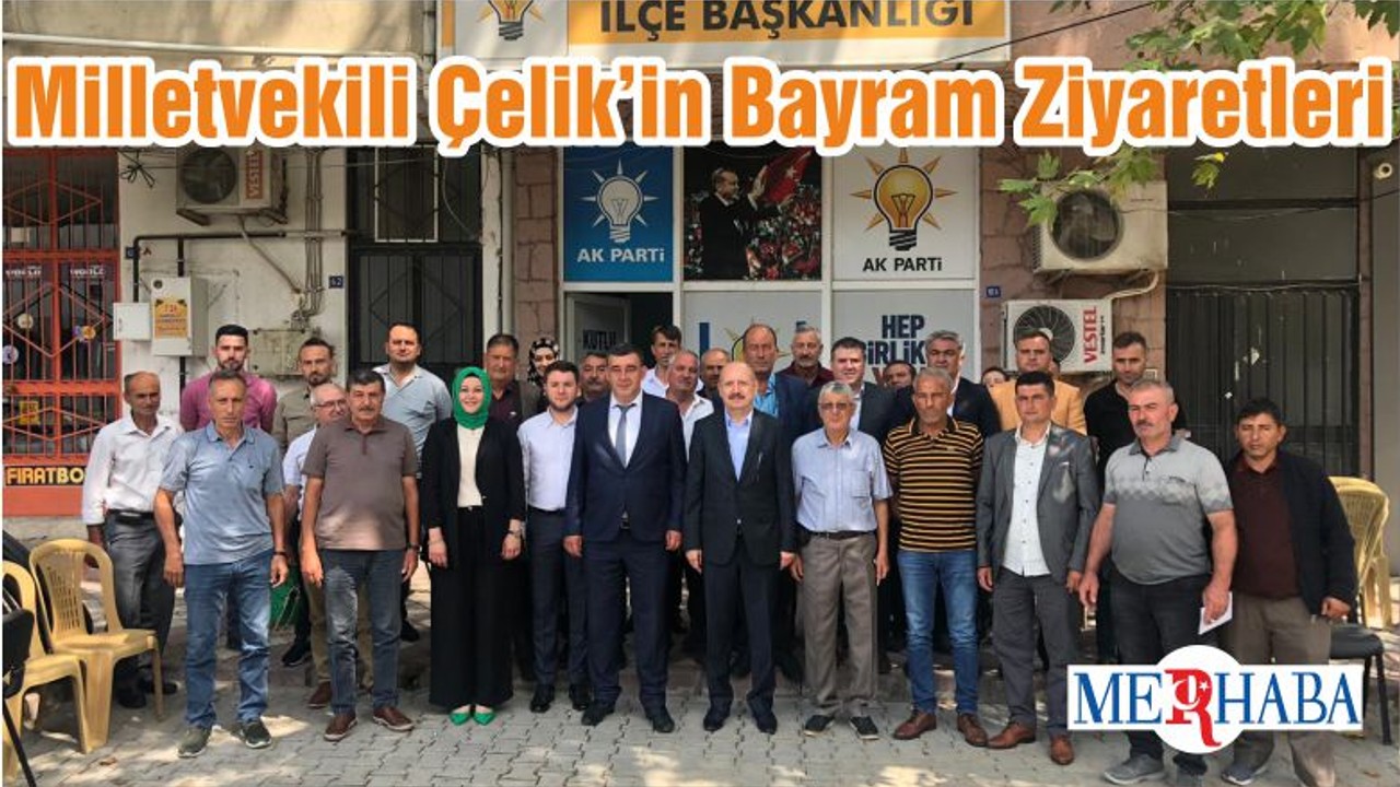Milletvekili Çelik’in Bayram Ziyaretleri