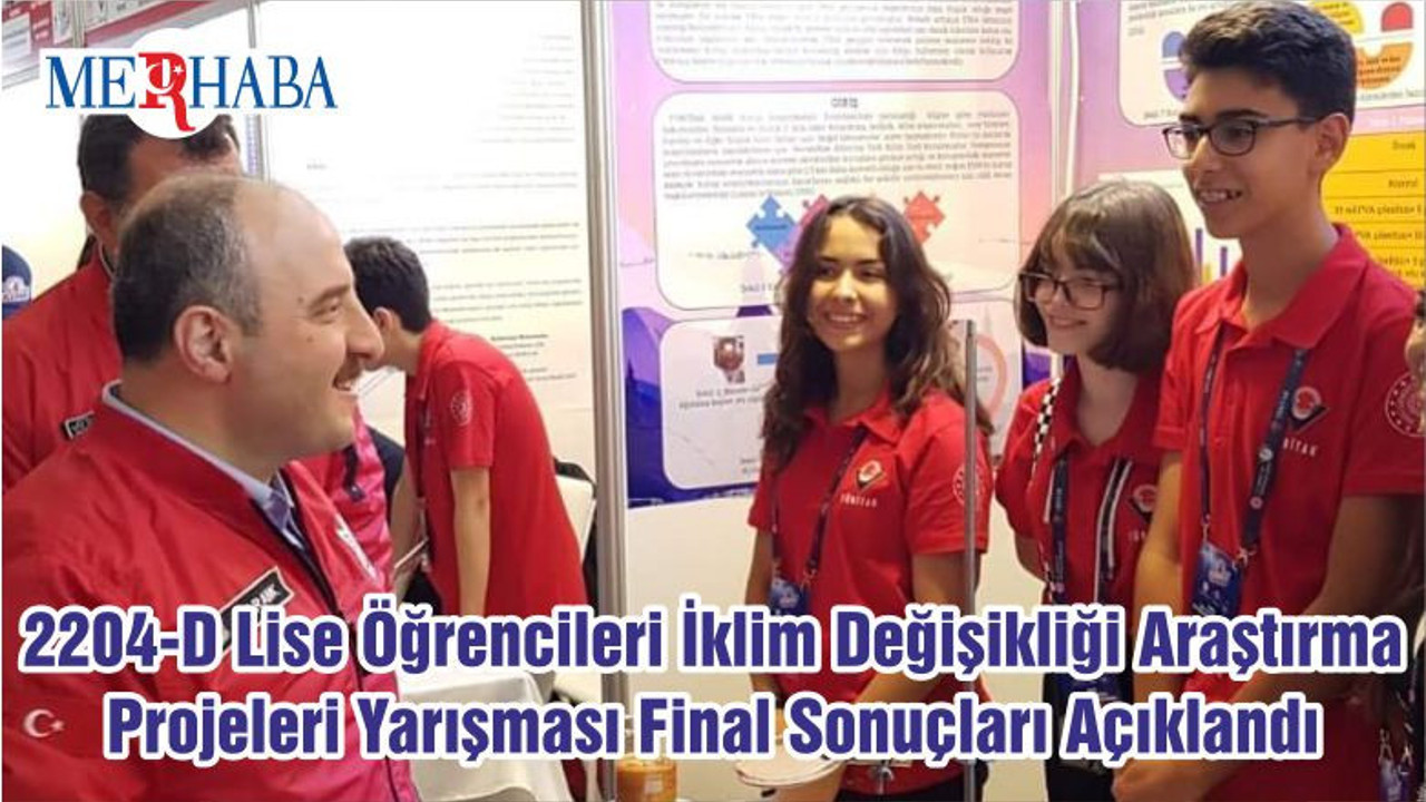 2204-D Lise Öğrencileri İklim Değişikliği Araştırma Projeleri Yarışması Final Sonuçları Açıklandı