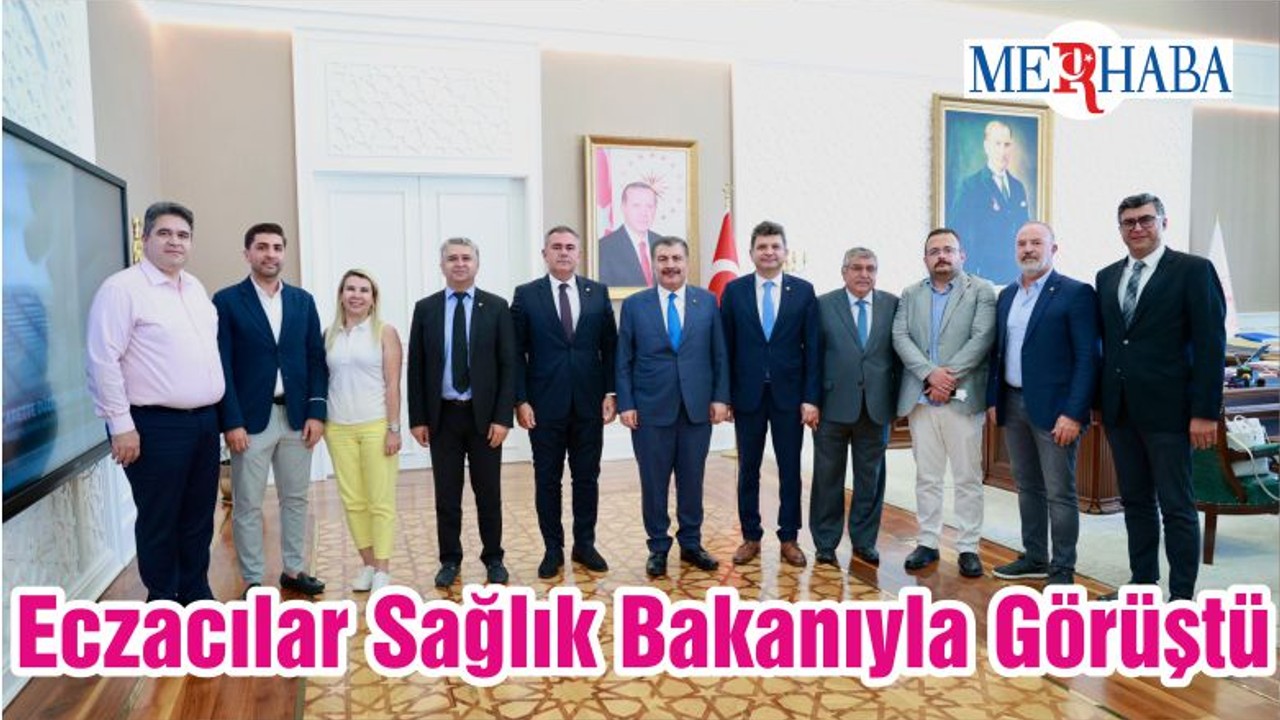 Eczacılar Sağlık Bakanıyla Görüştü