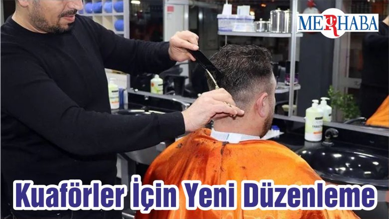 Kuaförler İçin Yeni Düzenleme