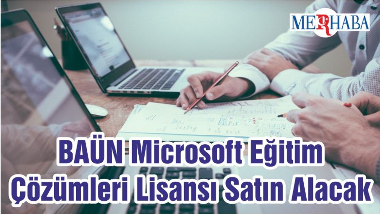 BAÜN Microsoft Eğitim Çözümleri Lisansı Satın Alacak