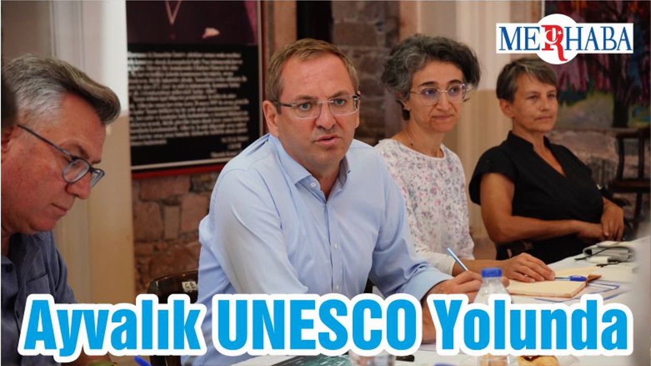 Ayvalık UNESCO Yolunda