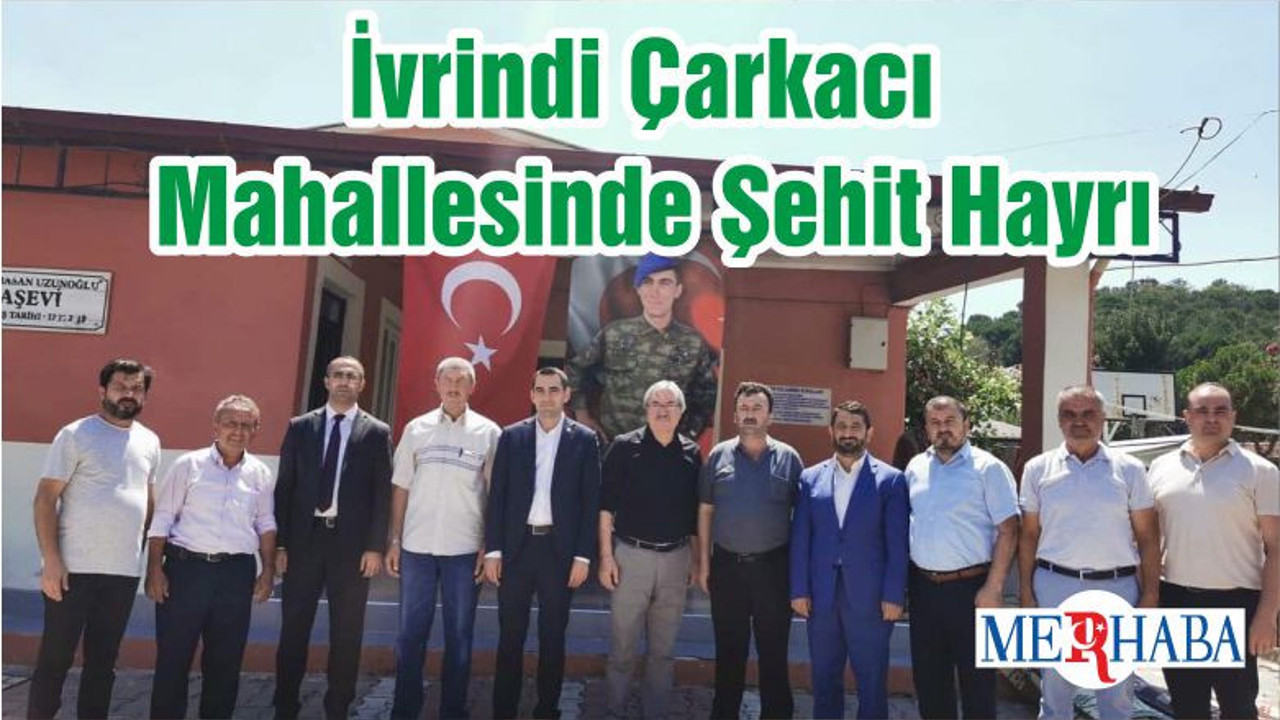 İvrindi Çarkacı Mahallesinde Şehit Hayrı