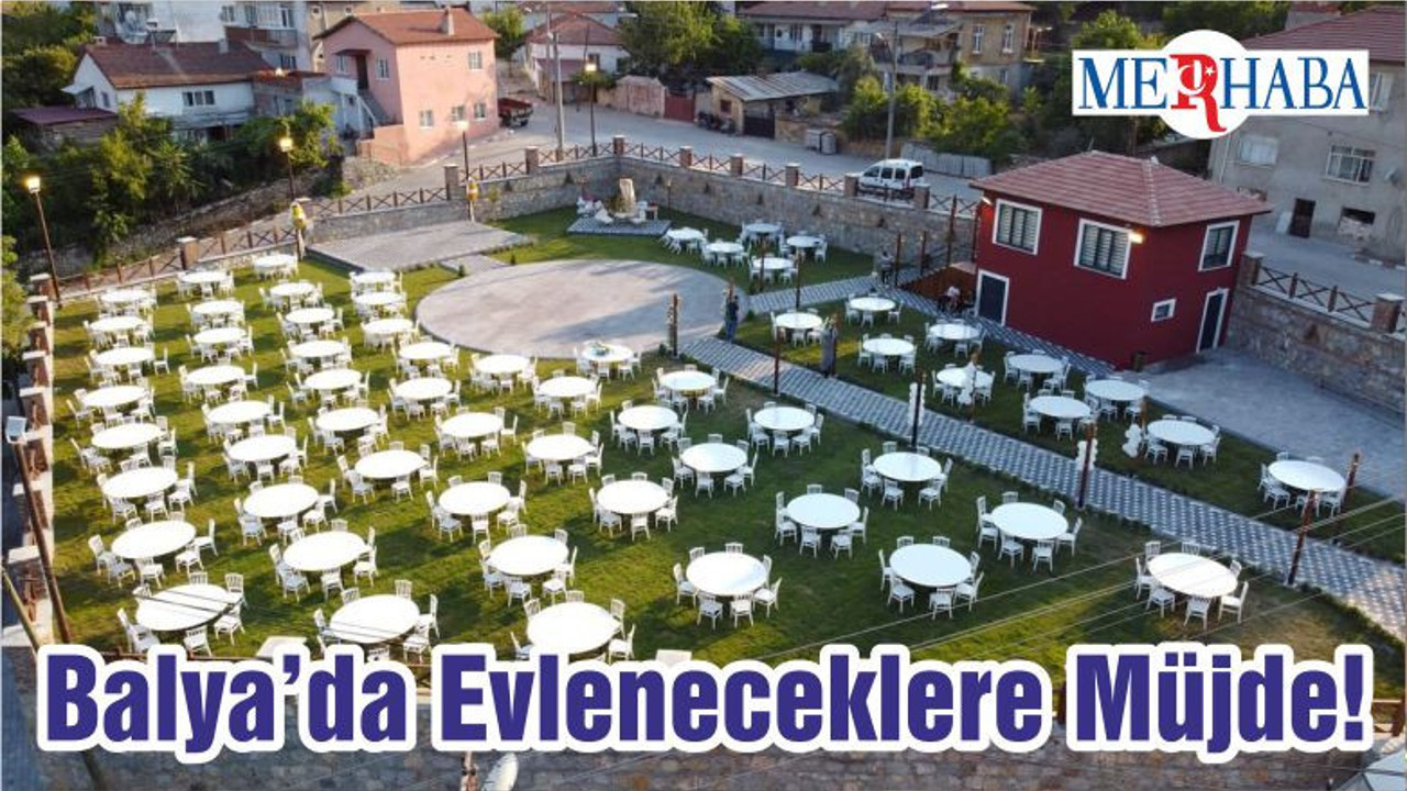 Balya’da Evleneceklere Müjde!
