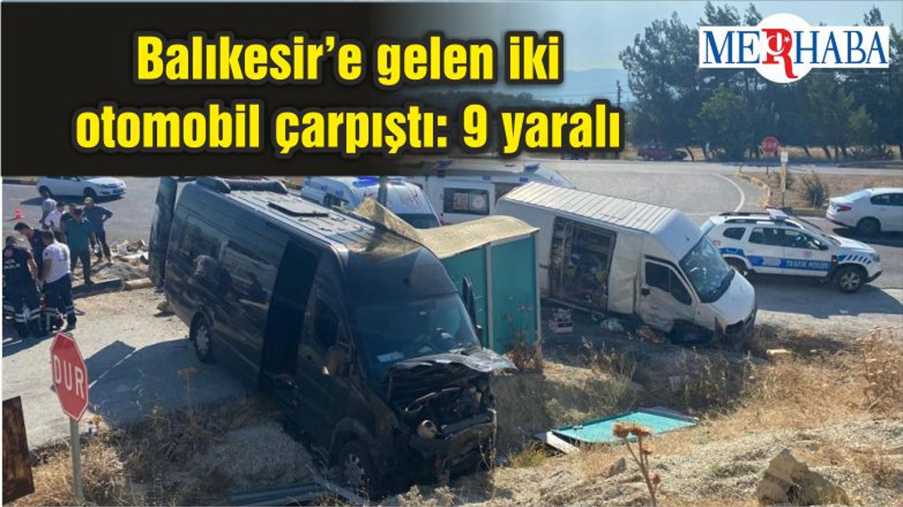 Balıkesir’e gelen iki otomobil çarpıştı: 9 yaralı