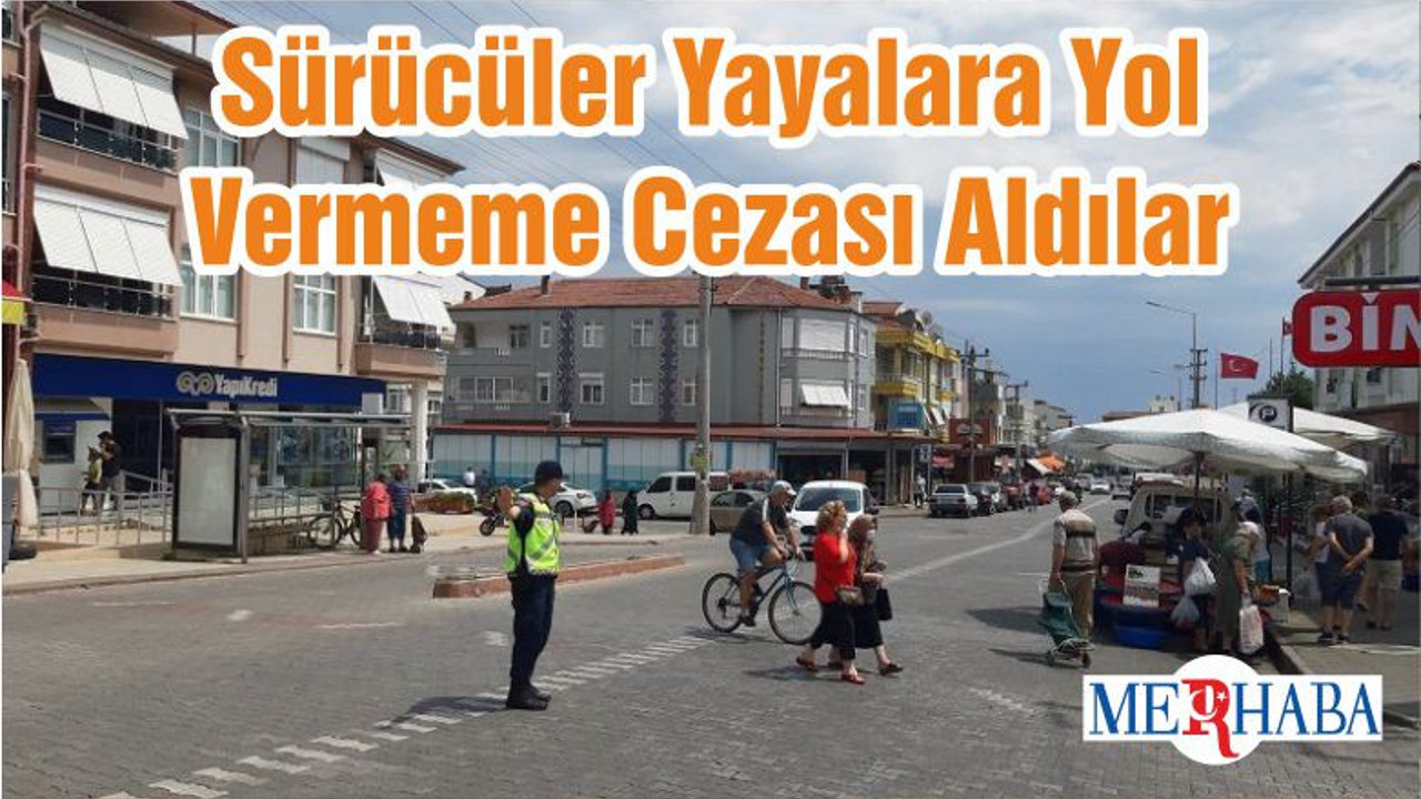 Sürücüler Yayalara Yol Vermeme Cezası Aldılar