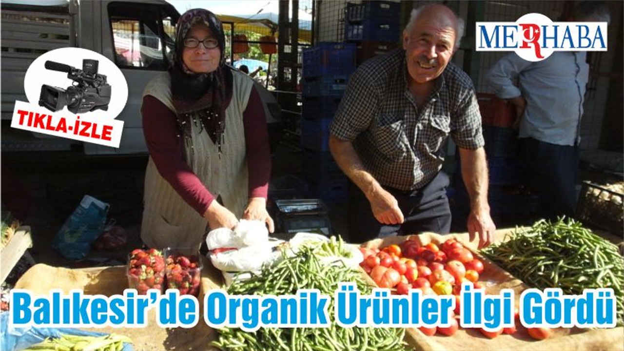 Balıkesir’de Organik Ürünler İlgi Gördü