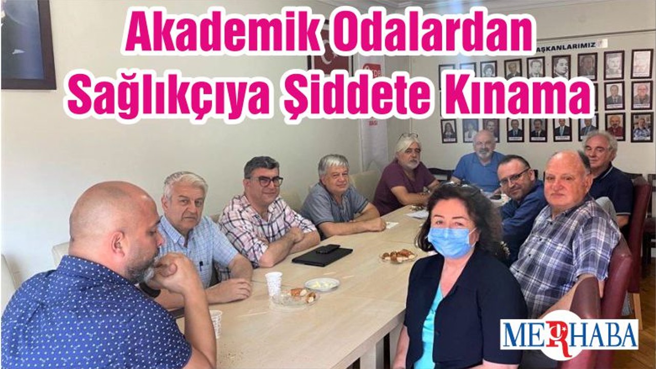 Akademik Odalardan Sağlıkçıya Şiddete Kınama