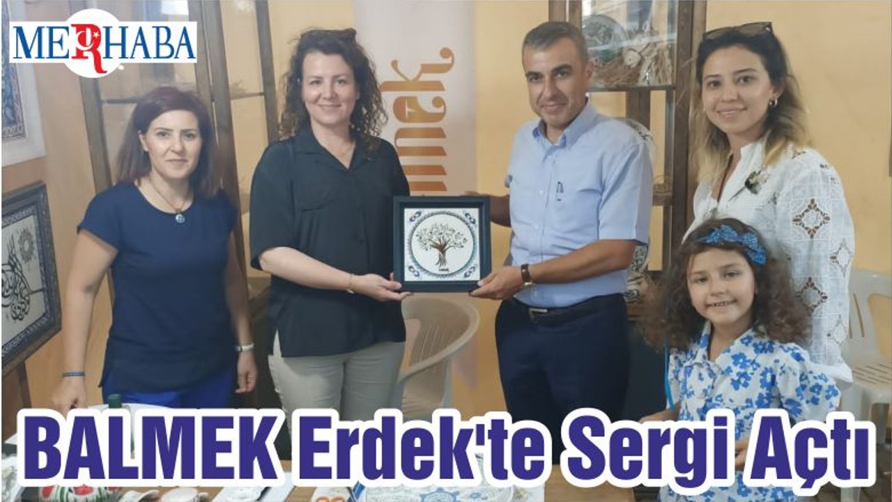 BALMEK Erdek'te Sergi Açtı