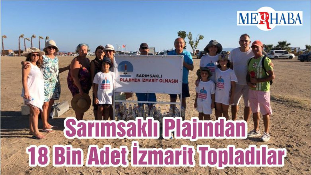 Sarımsaklı Plajından 18 Bin Adet İzmarit Topladılar