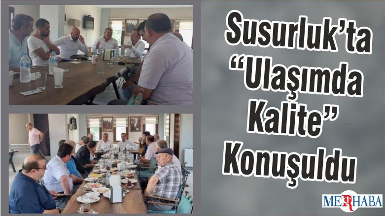 Susurluk’ta “Ulaşımda Kalite” Konuşuldu