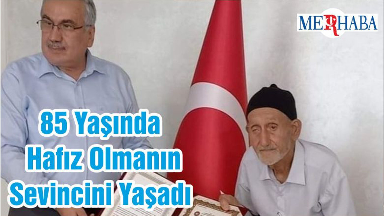 85 Yaşında Hafız Olmanın Sevincini Yaşadı
