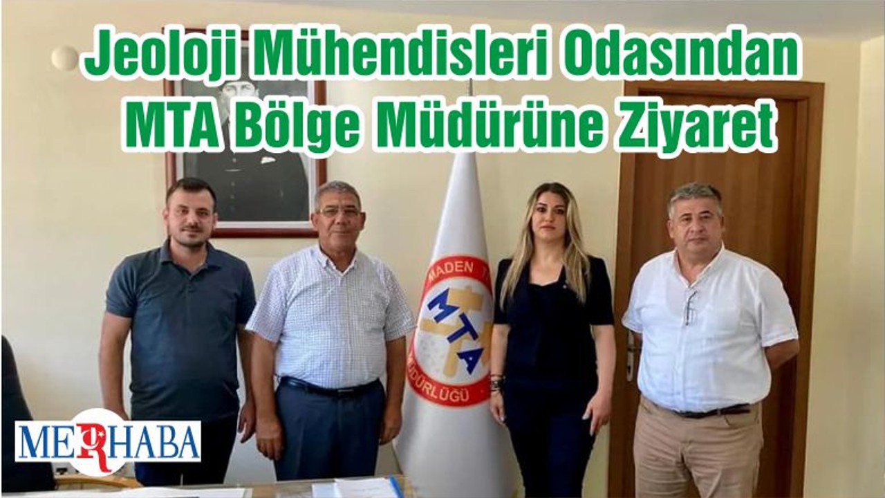 Jeoloji Mühendisleri Odasından MTA Bölge Müdürüne Ziyaret
