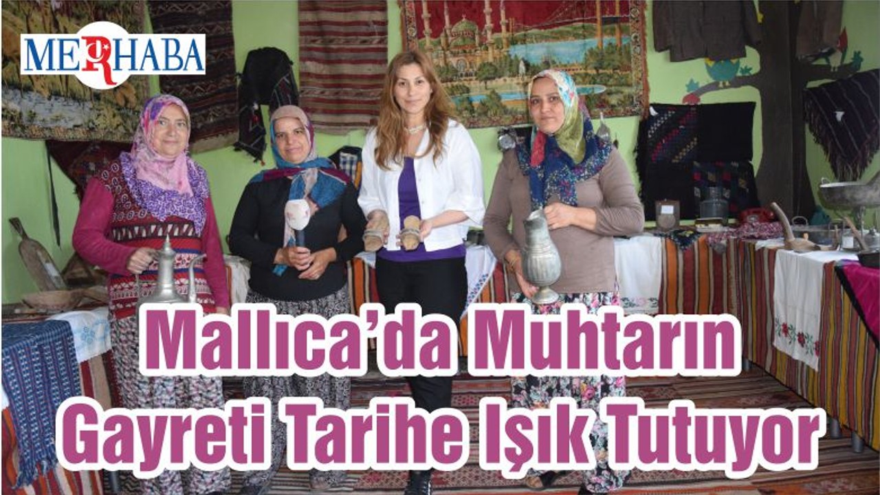 Mallıca’da Muhtarın Gayreti Tarihe Işık Tutuyor