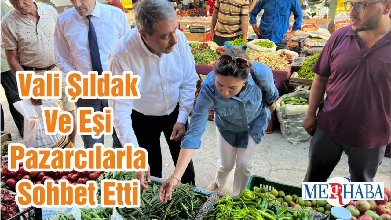 Vali Şıldak Ve Eşi Pazarcılarla Sohbet Etti