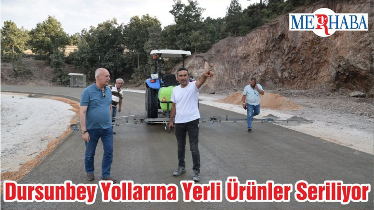 Dursunbey Yollarına Yerli Ürünler Seriliyor