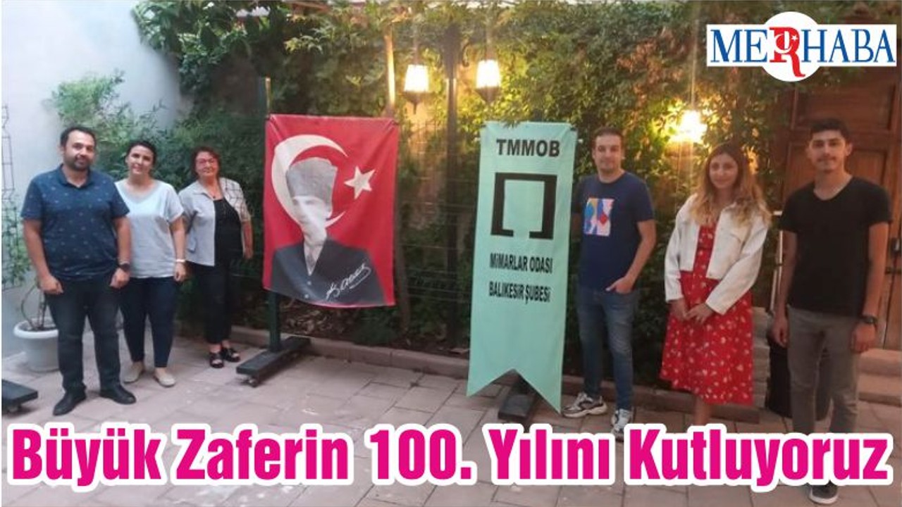 Büyük Zaferin 100. Yılını Kutluyoruz