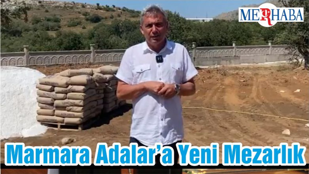 Marmara Adalar’a Yeni Mezarlık