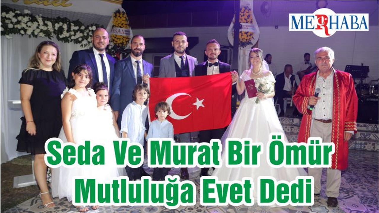 Seda Ve Murat Bir Ömür Mutluluğa Evet Dedi