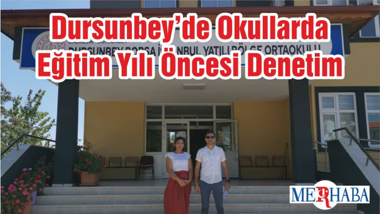 Dursunbey’de Okullarda Eğitim Yılı Öncesi Denetim