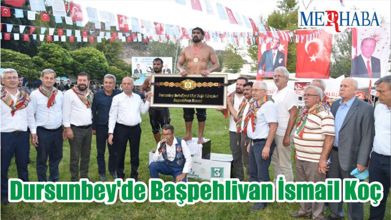 Dursunbey'de Başpehlivan İsmail Koç