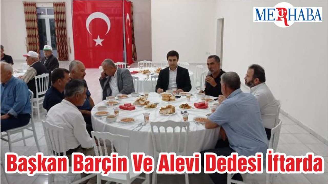 Başkan Barçin Ve Alevi Dedesi İftarda