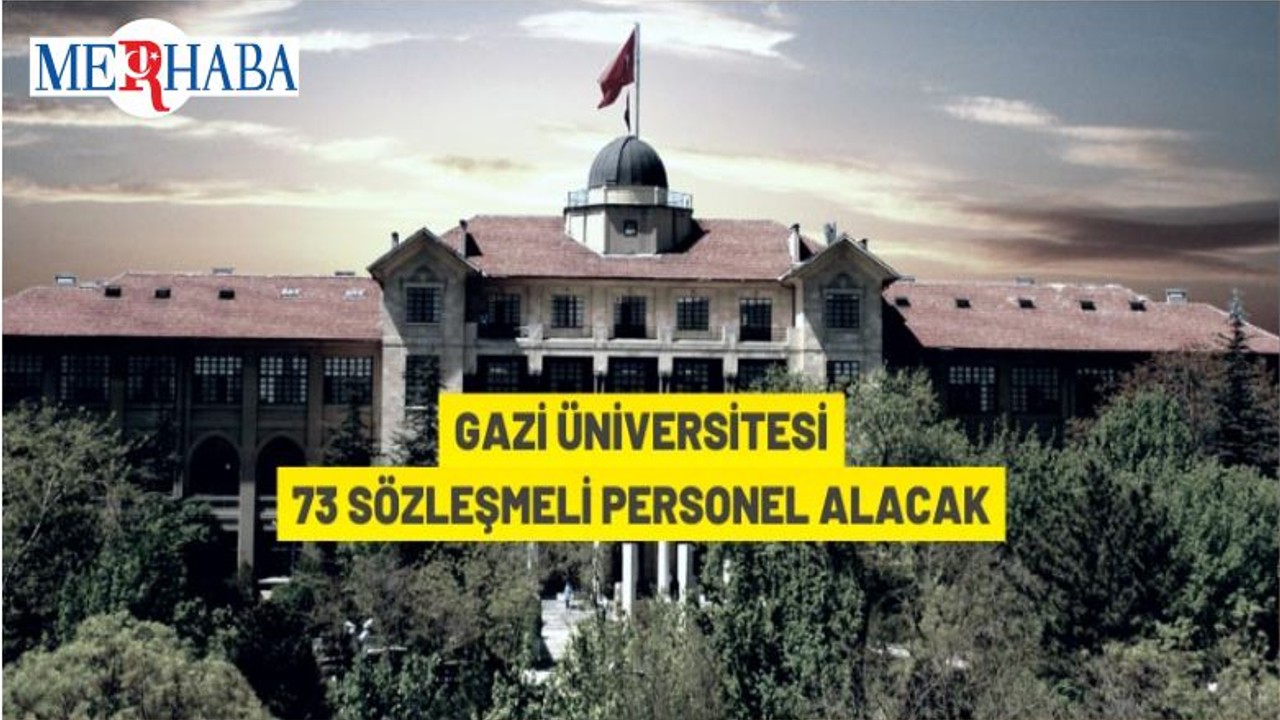 Gazi Üniversitesi Sözleşmeli Personel Alacak
