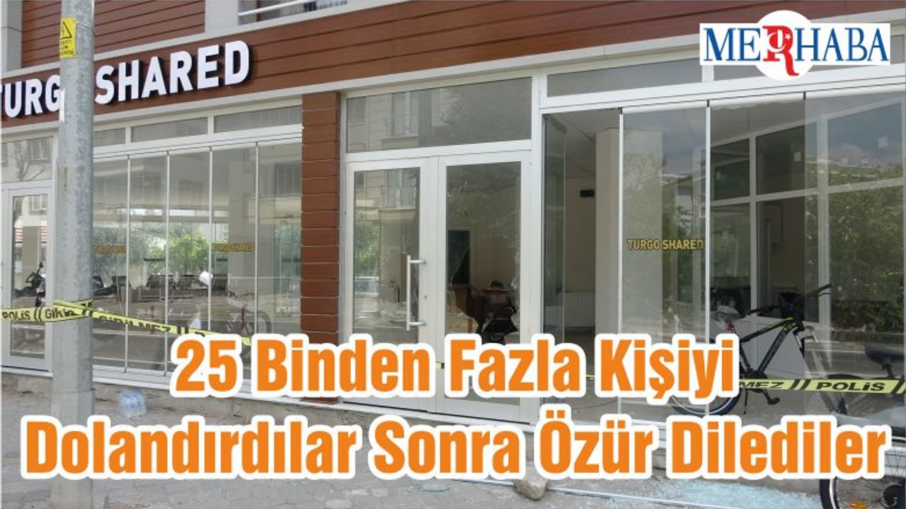 25 Binden Fazla Kişiyi Dolandırdılar Sonra Özür Dilediler