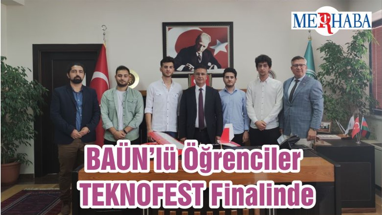 BAÜN’lü Öğrenciler TEKNOFEST Finalinde
