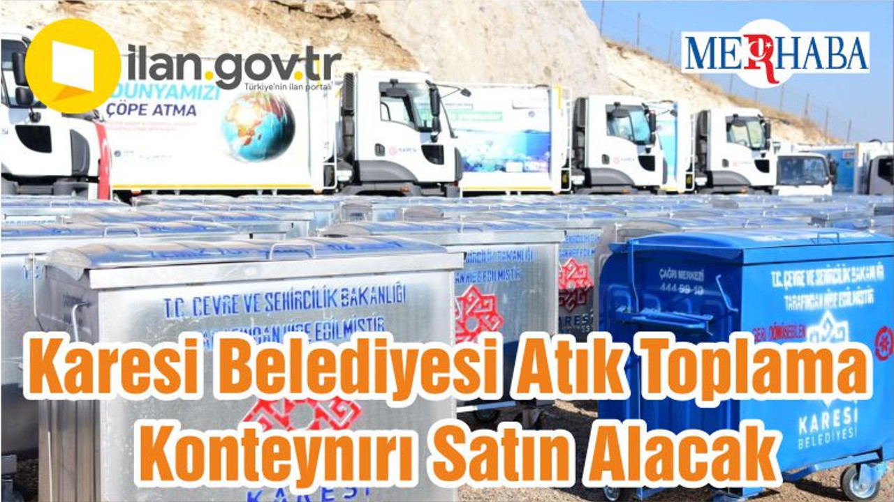 Karesi Belediyesi Atık Toplama Konteynırı Satın Alacak