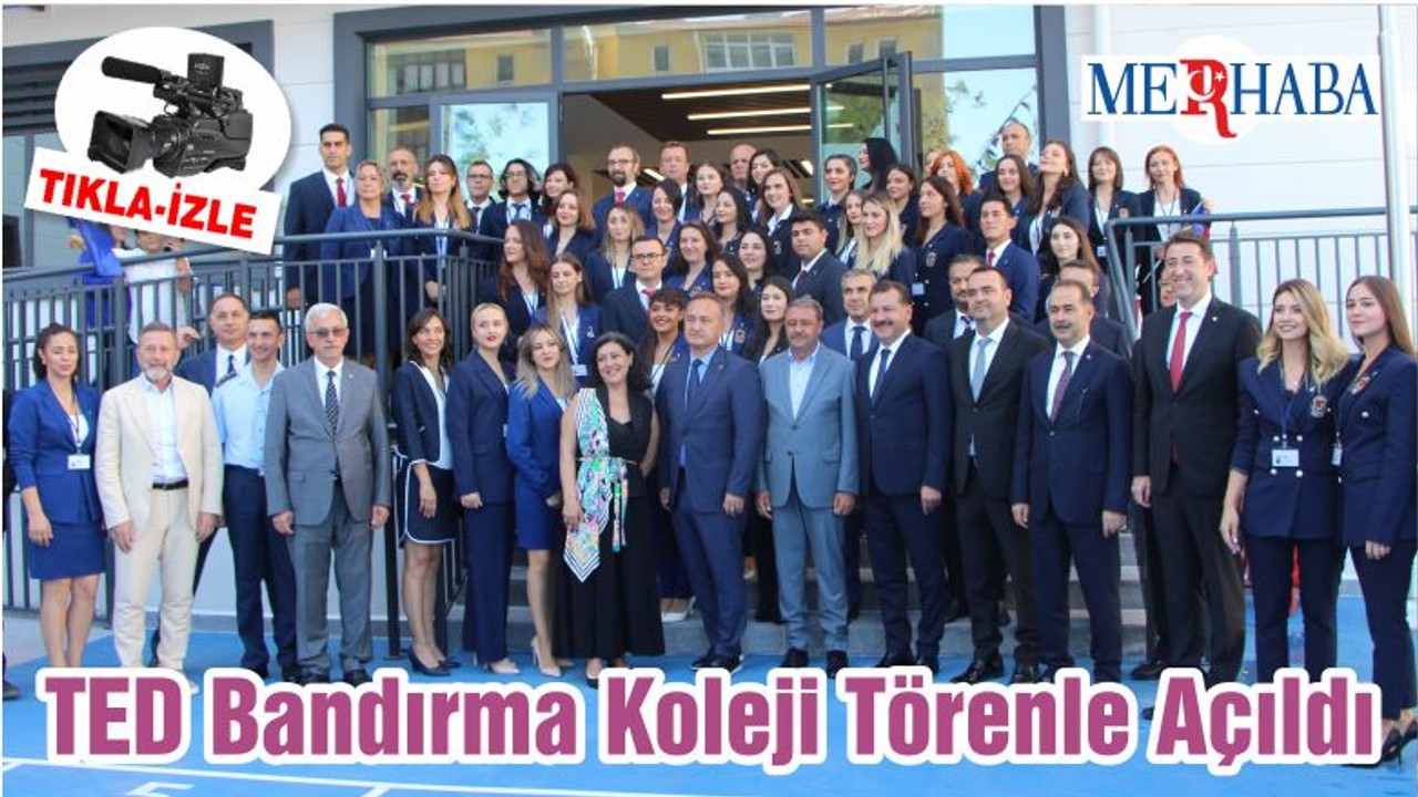 TED Bandırma Koleji Törenle Açıldı