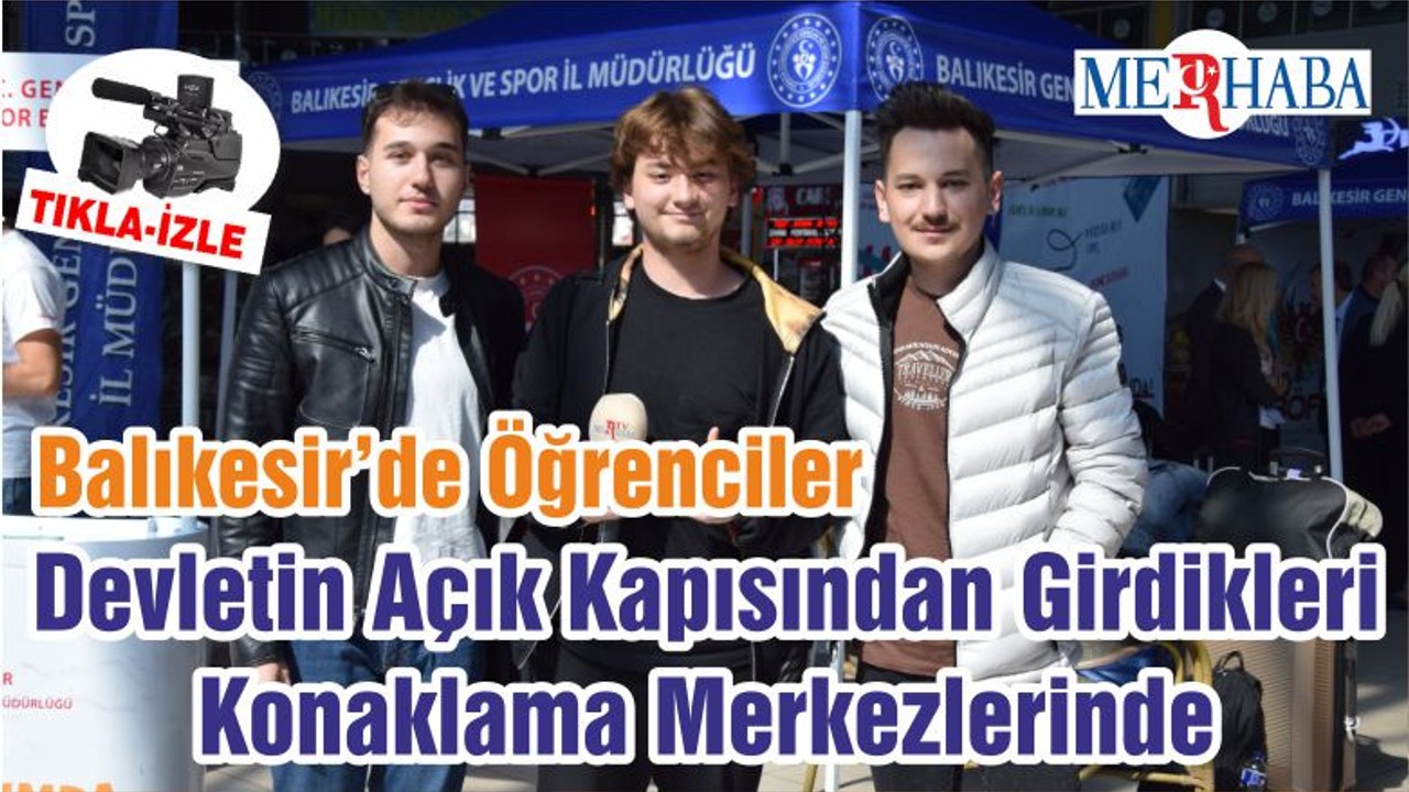 Balıkesir’de Öğrenciler Devletin Açık Kapısından Girdikleri Konaklama Merkezlerinde