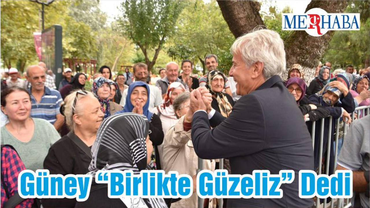 Nurettin Güney “Birlikte Güzeliz” Dedi