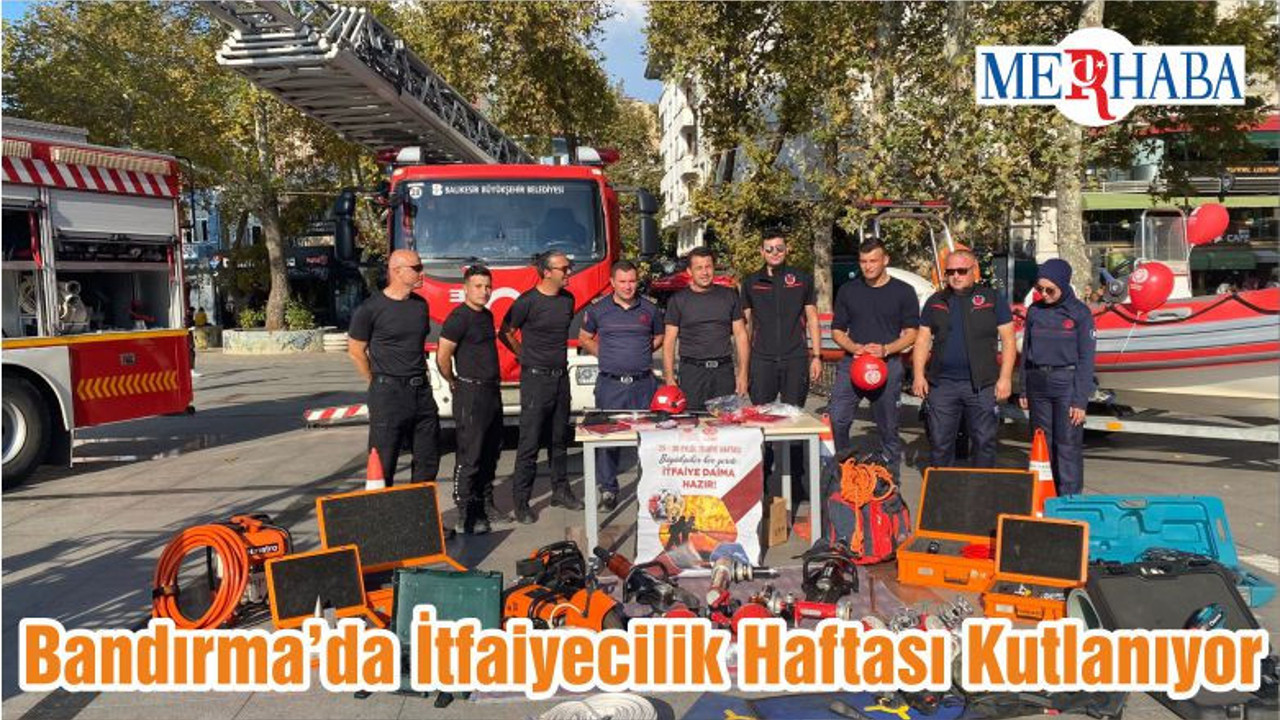 Bandırma’da İtfaiyecilik Haftası Kutlanıyor