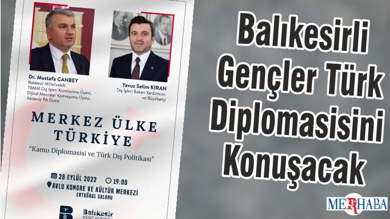 Balıkesirli Gençler Türk Diplomasisini Konuşacak
