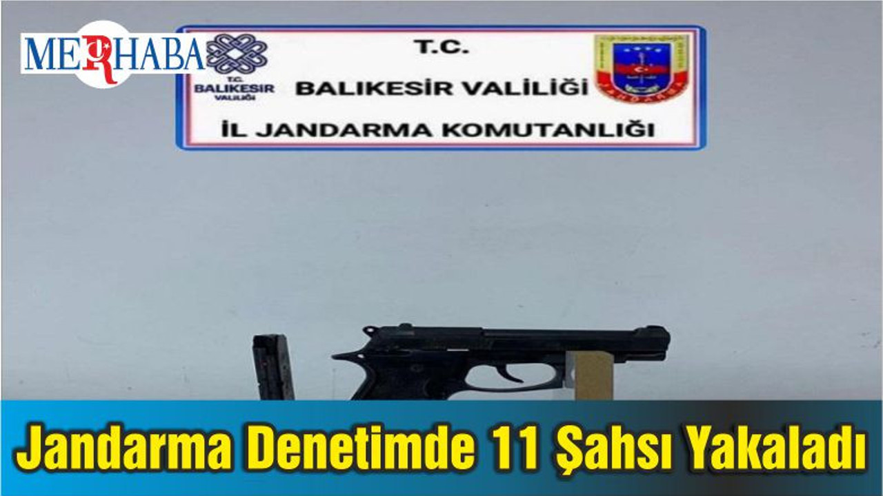 Jandarma’dan Yol Denetiminde 11 Şahsı Yakaladı