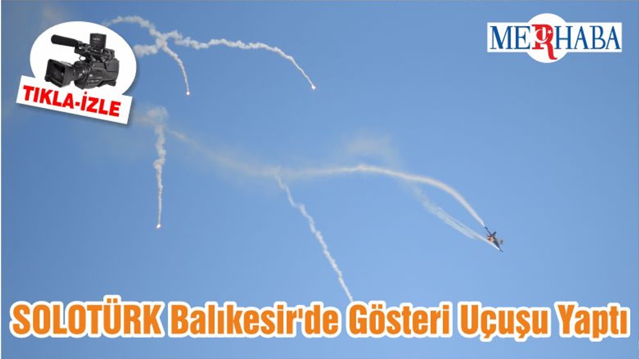 SOLOTÜRK Balıkesir'de Gösteri Uçuşu Yaptı