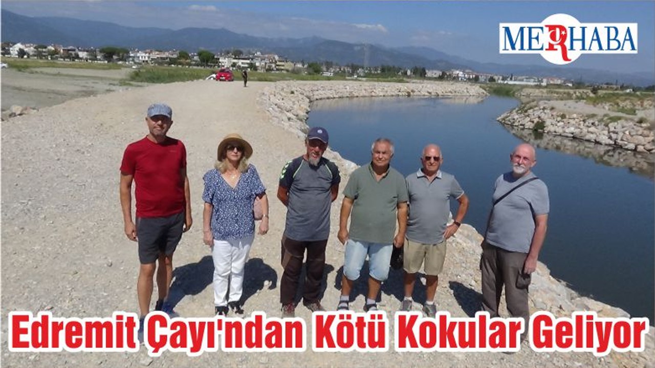 Edremit Çayı'ndan Kötü Kokular Geliyor