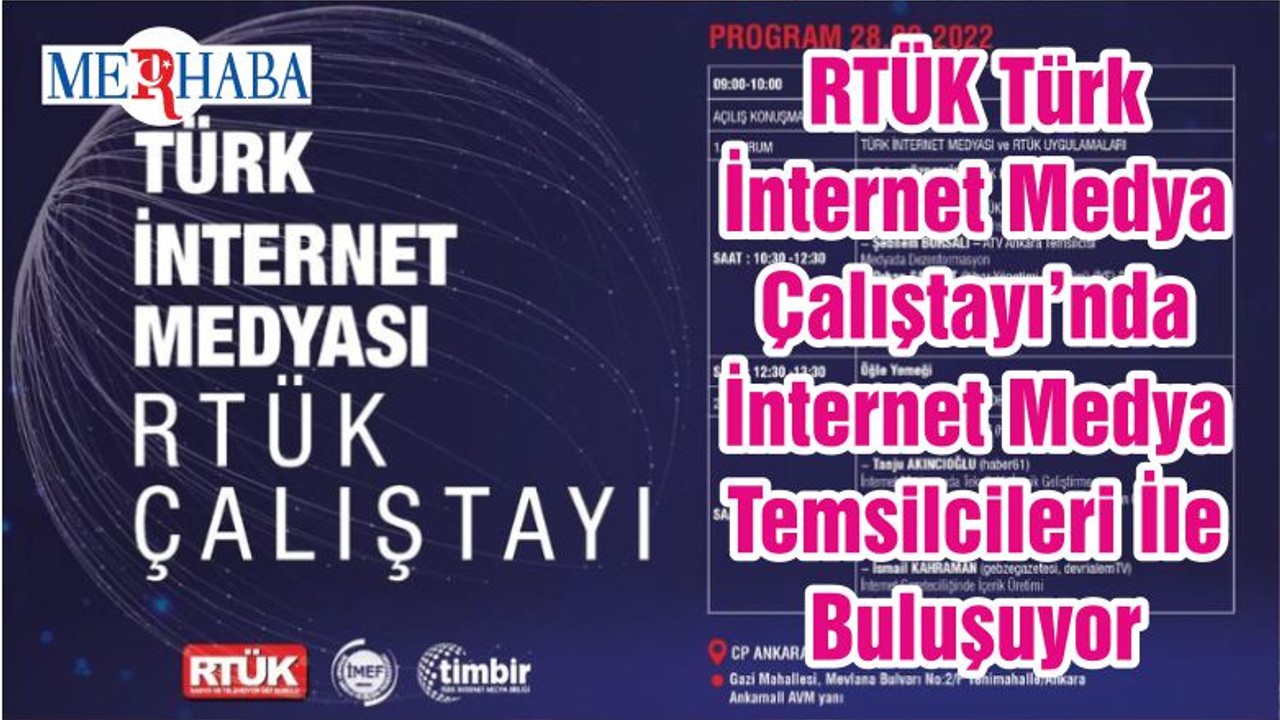 RTÜK Türk İnternet Medya Çalıştayı’nda İnternet Medya Temsilcileri İle Buluşuyor