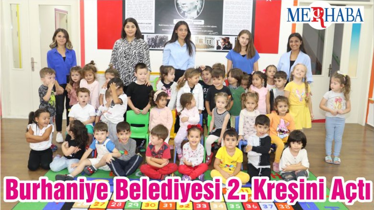 Burhaniye Belediyesi 2. Kreşini Açtı