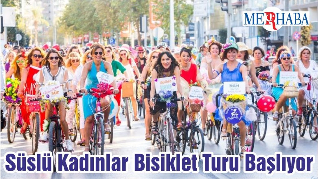 Süslü Kadınlar Bisiklet Turu Başlıyor