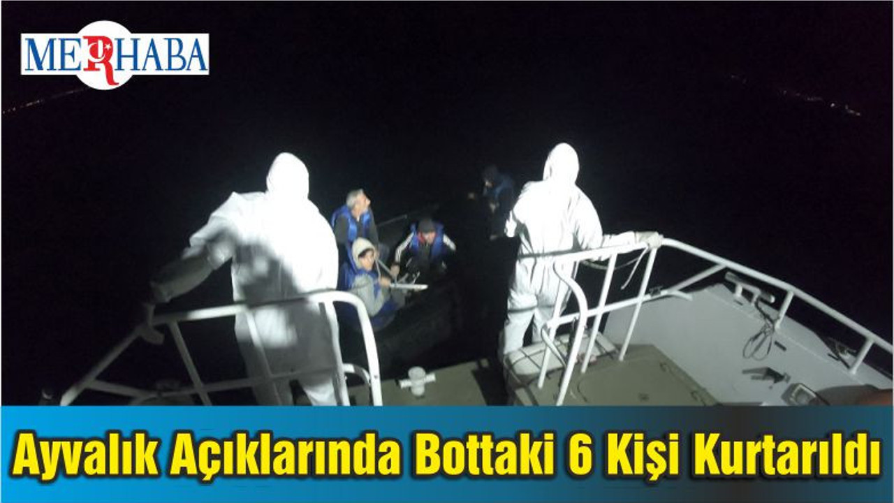 Ayvalık Açıklarında Geri İtilen Bottaki 6 Kişi Kurtarıldı
