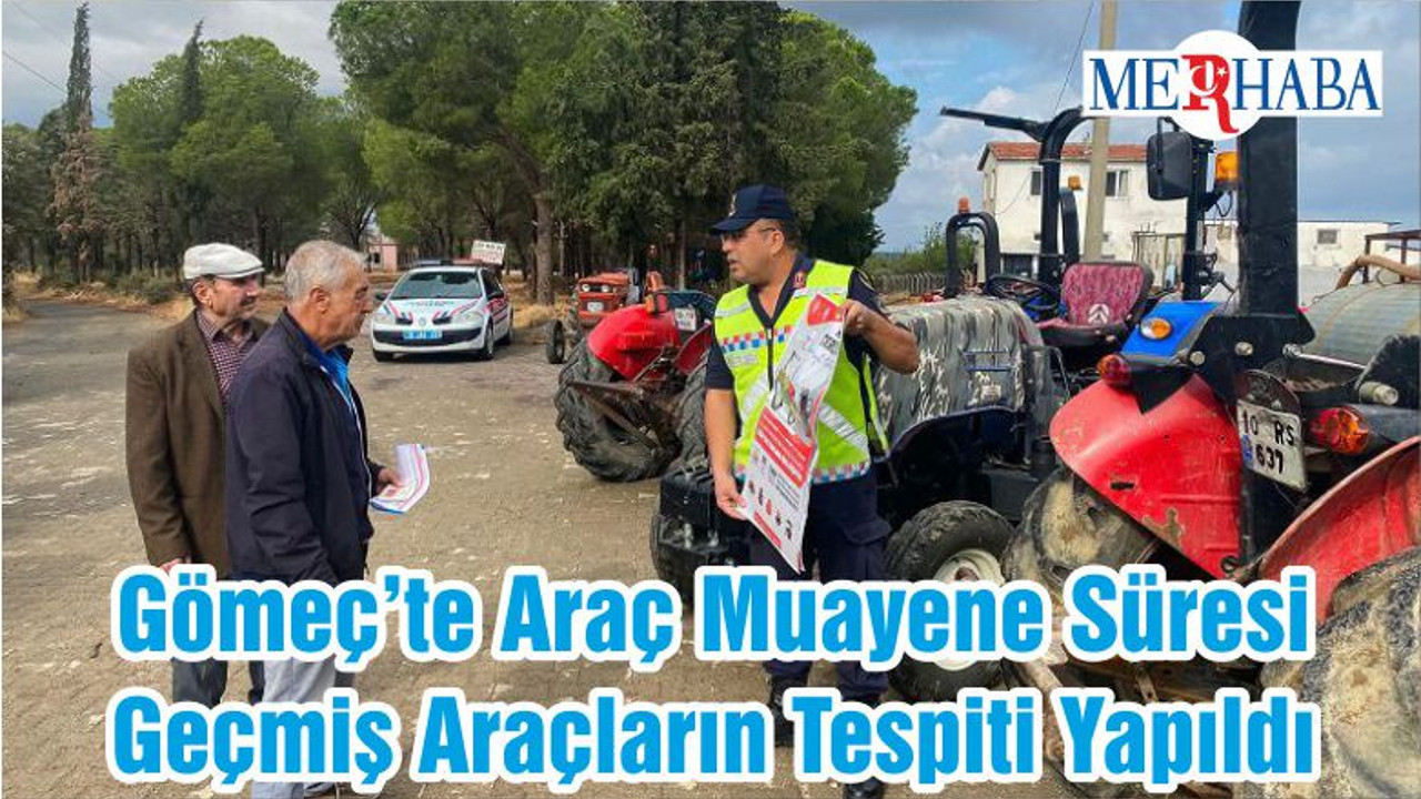 Gömeç’te Araç Muayene Süresi Geçmiş Araçların Tespiti Yapıldı
