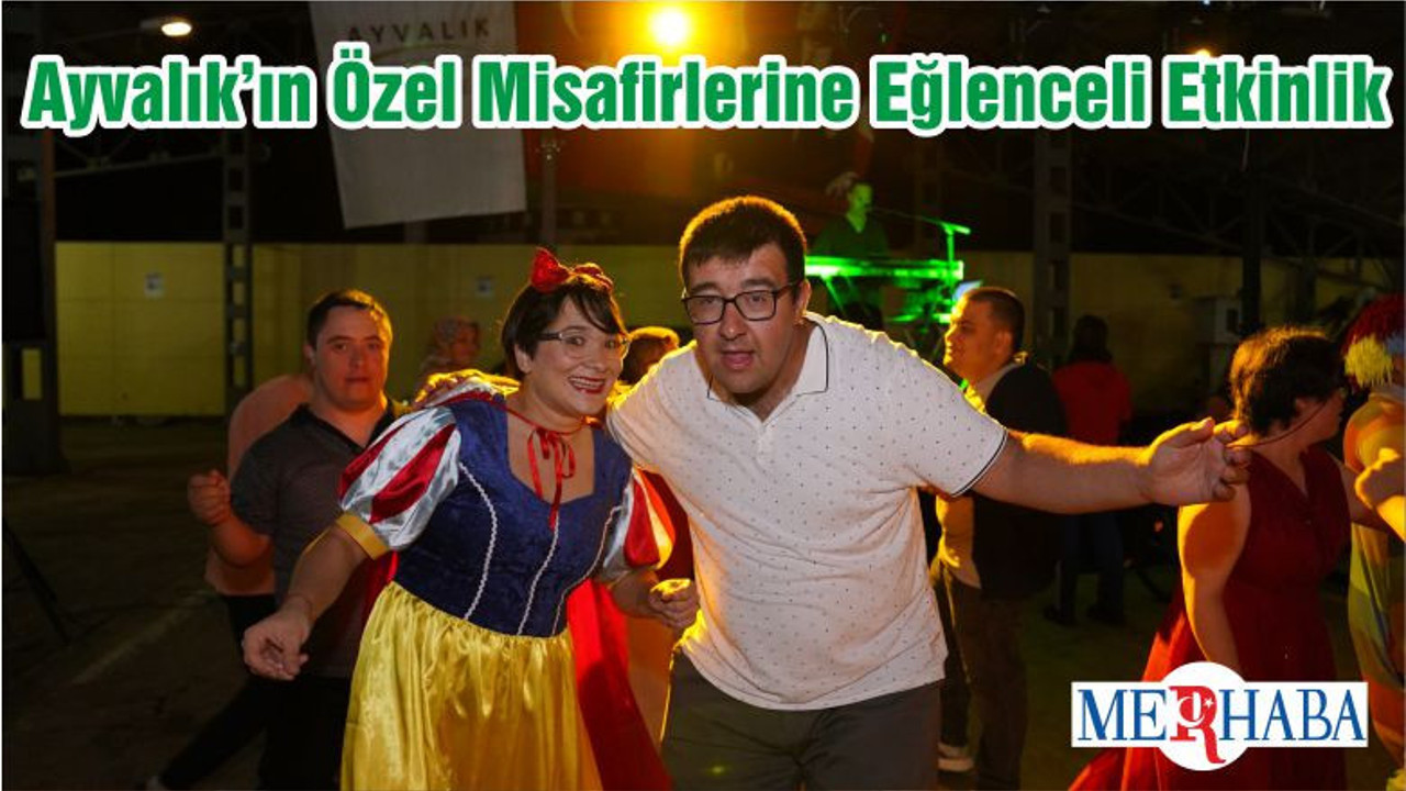 Ayvalık’ın Özel Misafirlerine Eğlenceli Etkinlik