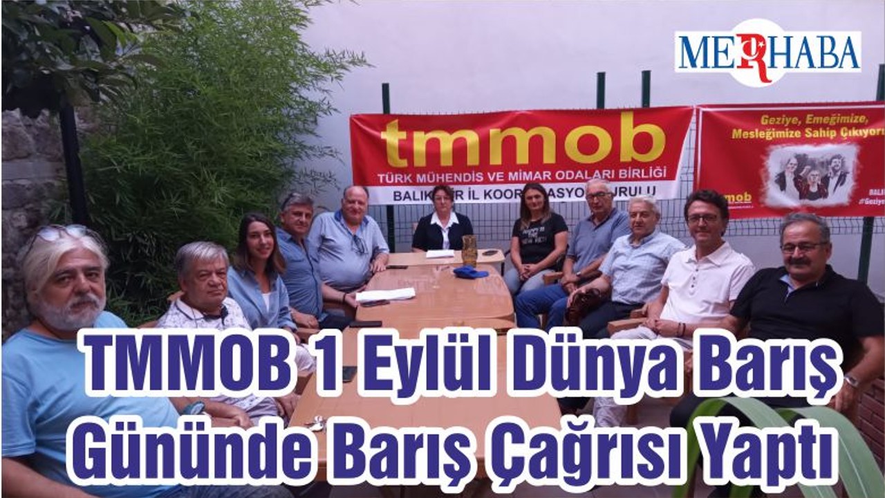 TMMOB 1 Eylül Dünya Barış Gününde Barış Çağrısı Yaptı